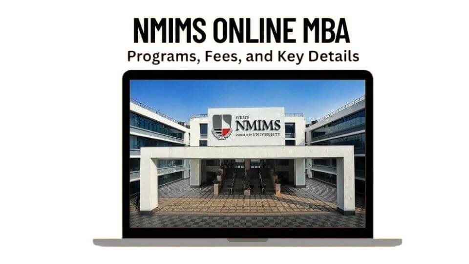 NMIMS Online MBA: Complete Guide to India’s Top Distance MBA Program