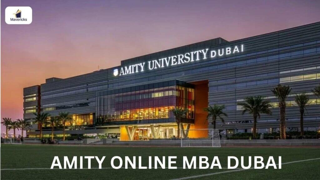 Amity Online MBA in Dubai , UAE | Fees, Duration, Eligibility & Admission